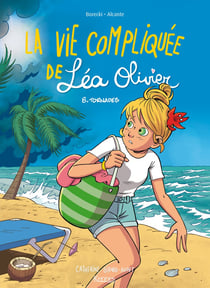 La vie compliquée de Léa Olivier Tome 8 : tornades