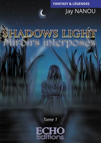 Shadows light - Miroirs interposés