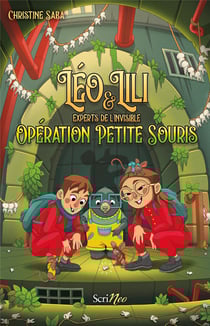Léo et Lili experts de l'invisible : Opération petite souris !