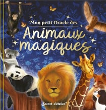 Mes cartes oracle : mon petit oracle des animaux magiques