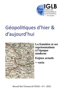 Géopolitiques d'hier & d'aujourd'hui : la frontière et ses représentations à l'époque moderne