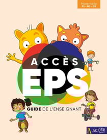 Acces EPS : Maternelle - PS, MS, GS