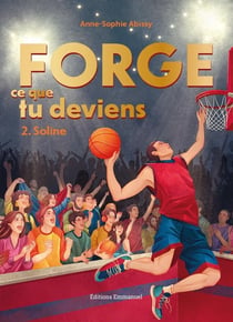 Forge ce que tu deviens 2
