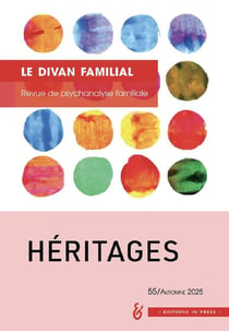 Revue Le divan familial n.55 : Héritages (édition 2025)