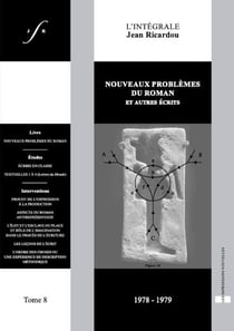 Nouveaux problèmes du roman et autres écrits Tome 8