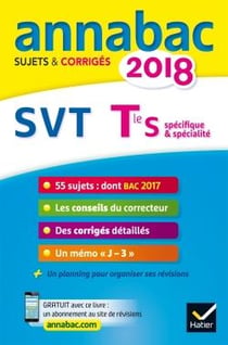 Annabac sujets & corrigés - svt -  terminale s (édition 2018)