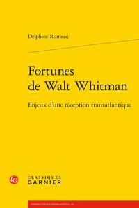 Fortunes de Walt Whitman - enjeux d'une réception transatlantique