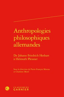 Anthropologies philosophiques allemandes : de Johann Friedrich Herbart à Helmuth Plessner