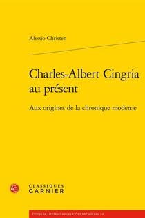 Charles-Albert Cingria au présent : Aux origines de la chronique moderne
