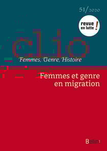 REVUE CLIO - FEMMES, GENRE, HISTOIRE n.1 : quelle est la part féminine et du genre dans les migrations ? (édition 2020)