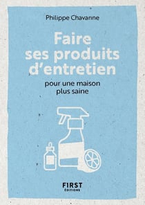 Le Petit livre pour Faire ses produits d'entretien pour une maison plus saine