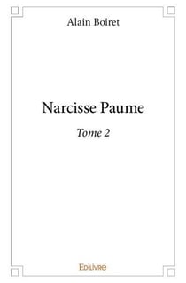 Narcisse paume - t02 - narcisse paume