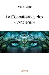 La Connaissance des " Anciens "