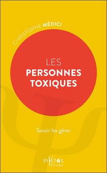 Les personnes toxiques : Savoir les gérer