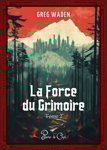 La Force du Grimoire, Tome 2
