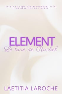Le livre de Rachel : ELEMENT, tome 2