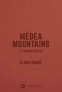 Médéa moutains et autres textes