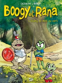 Boogy et Rana : L'étang se met au vert