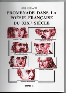 PROMENADE DANS LA POÉSIE FRANÇAISE DU XIXe SIÈCLE Tome II