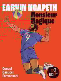Earvin N'gapeth : Monsieur Magique