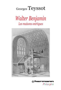 Walter Benjamin - les maisons oniriques