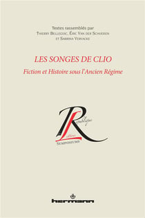 Les songes de Clio : Fiction et histoire sous l'Ancien Régime