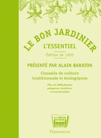 Le bon jardinier - l'essentiel - conseils de culture traditionnels et écologiques