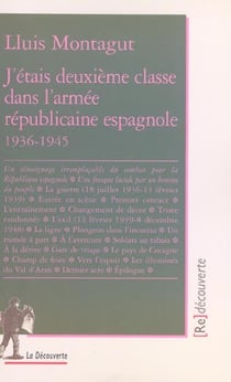 J'étais deuxième classe dans l'armée républicaine espagnole 1936-1945