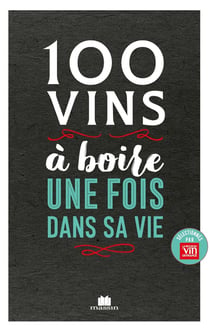 100 vins à boire une fois dans sa vie