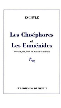Les Choéphores et Les Euménides