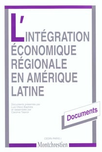 L'integration economique regionale en amerique latine