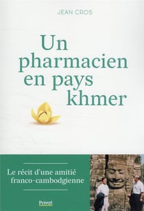 Un pharmacien en pays khmer