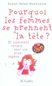 Pourquoi les femmes se prennent la tete
