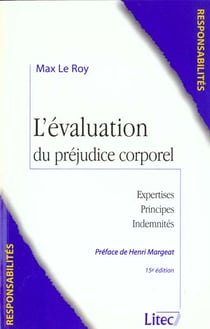 L'evaluation du prejudice corporel - expertises principes indemnites - 15e edition