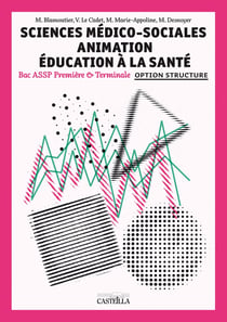 Sciences Médico-Sociales (SMS) Animation Éducation à la santé options "en structure" 1re, Tle  Bac Pro ASSP - Pochette élève