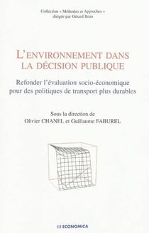 L'environnement dans la décision publique - refonder l'évaluation socio-économique pour des politiques de transport plus durables