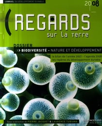 Regards sur la terre 2008 - l'annuel du développement durable - biodiversité - nature et développement