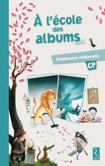 A L'ECOLE DES ALBUMS CP - SERIE 2 : panneaux référents