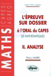 Épreuve sur dossier à l'oral du CAPES de Mathématiques II (L') - Analyse
