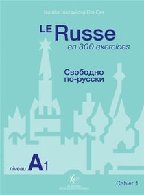 Le russe en 300 exercices - niveau A1 - cahier 1