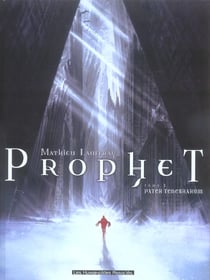 Prophet Tome 3 : pater tenebrarum
