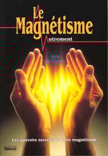 Le magnetisme autrement