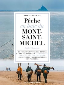 Carnet de pêche et recettes en baie du Mont-Saint-Michel - 30 recettes de pêcherus