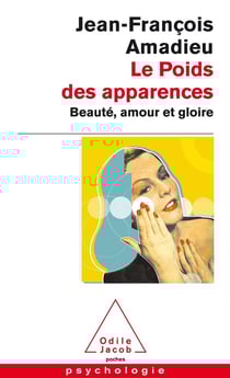 Le Poids des apparences : Beauté, amour et gloire