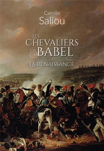 Les chevaliers de Babel Tome 3 : La renaissance