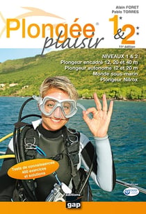 Plongée Plaisir Niveaux 1 et 2 - 11e édition