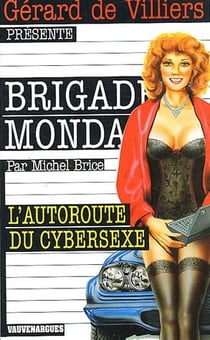 Brigade mondaine t.232 - l'autoroute du cybersexe