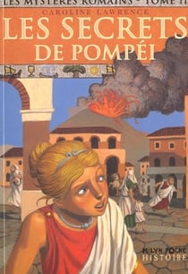 Les mystères romains Tome 2 : les secrets de Pompéi
