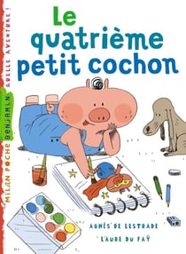 Le quatrième petit cochon