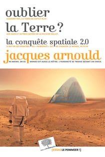 Oublier la Terre ? la conquête spatiale 2.0